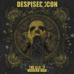 Despised Icon ‎– The Ills Of Modern Man