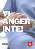 Flygblad: Vi anger inte