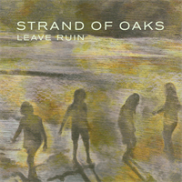 Strand Of Oaks-Leave Ruin(LTD)