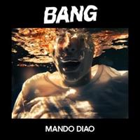 MANDO DIAO-Bang