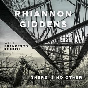 RHIANNON GIDDENS-There is No Other