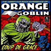 Orange Goblin-Coup De Grace(LTD)