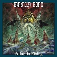 MANILLA ROAD-ATLANTIS RISING(LTD)