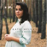 Katie Melia-Love and Money
