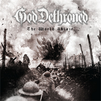 God Dethroned-The World Ablaze