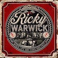 Ricky Warwick-When Life Was Hard and Fast(LTD)