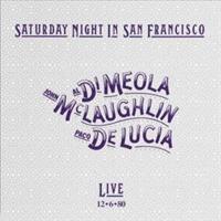 Al Di Meola McLaughlin Paco De Lucia–SATURDAY NIGHT IN SAN FRANCISCO(IMPEX)