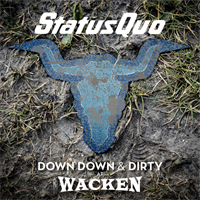 Status Quo-Down Down & Dirty At Wacken