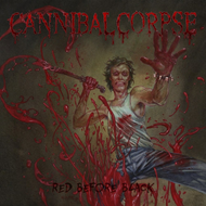 Cannibal Corpse-Red before black