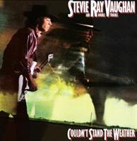 STEVIE RAY VAUGHAN-Couldn't Stand the Weather