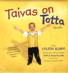 TAIVAS ON TOTTA-LAPSILLE - TODD JA SONJA BURPO, WILSON ONG