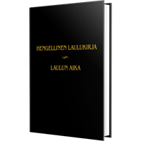 HENGELLINEN LAULUKIRJA  - LAULUN AIKA 