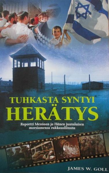 TUHKASTA SYNTYI HERÄTYS - JAMES W. GOLL