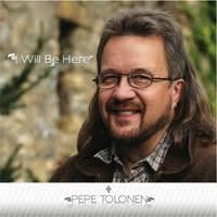 PEPE TOLONEN - I WILL BE HERE CD