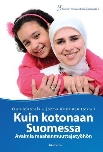 KUIN KOTONAAN SUOMESSA - OUTI MANNILA & JORMA KUITUNEN
