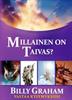 MILLAINEN ON TAIVAS? - BILLY GRAHAM