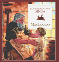 KOSKA RAKASTAN SINUA - MAX LUCADO