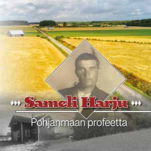 SAMELI HARJU - POHJANMAAN PROFEETTA - OLAVI ESKOLA