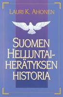 SUOMEN HELLUNTAIHERÄTYKSEN HISTORIA - LAURI K. AHONEN