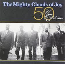 THE MIGHTY CLOUDS OF JOY 50 YEAR CELEBRATION CD
