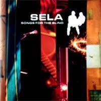 SELA - SONGS FOR THE BLIND CD