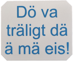 Isskrapa, Dö va...